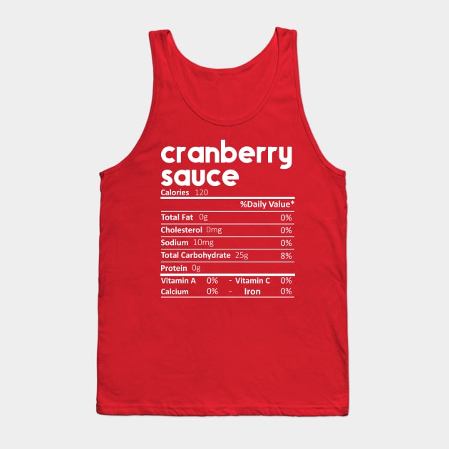 Cranberry Sauce Nutrition Facts Gift Funny Thanksgiving Costume Tank Top by DragonTees